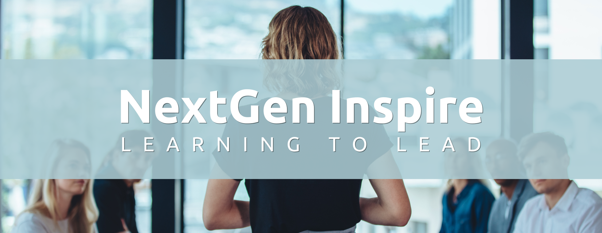 NextGen Inspire: Learning to Lead
